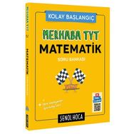 Şenol Hoca Yayınları Merhaba TYT Matematik Soru Bankası