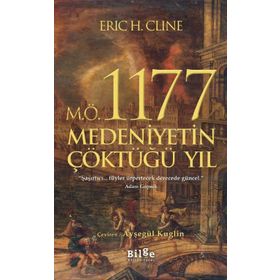 M.Ö. 1177 Medeniyetin Çöktüğü Yıl - Eric H. Cline